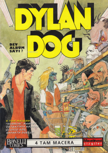Dylan Dog Dev Albüm Sayı: 7 "Horror" Market;Detektifin Kâbusu - Üçüncü Göz- Şafakta Düello