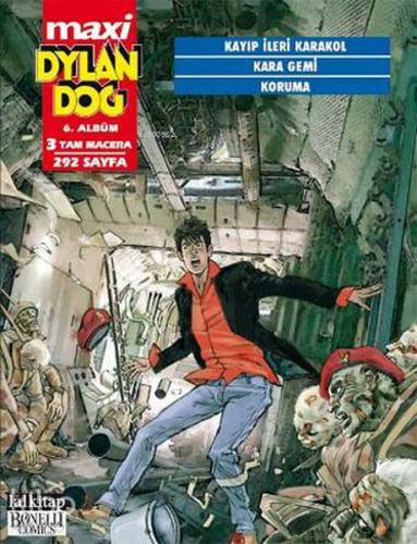 Dylan Dog Maxi Albüm 6 - Kayıp İleri Karakol /Kara Gemi /Koruma