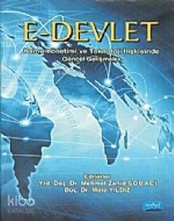 E-Devlet; Kamu Yönetimi Ve Teknoloji İlişkisinde Güncel Gelişmeler