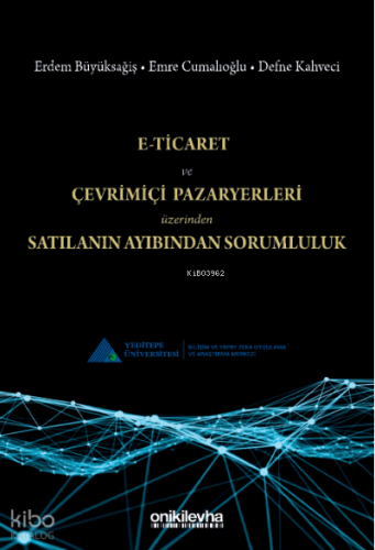 E-Ticaret ve Çevrimiçi Pazaryerleri Üzerinden Satılanın Ayıbından Sorumluluk