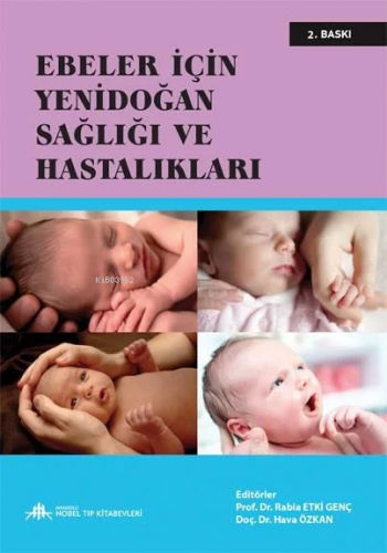 Ebeler İçin Yenidoğan Sağlığı Ve Hastalıkları - Kitapiks.com