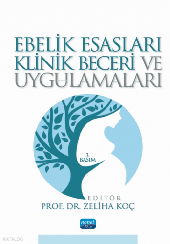 Ebelik Esasları Klinik Beceri ve Uygulamaları