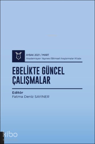 Ebelikte Güncel Çalışmalar ( AYBAK 2021 Mart )