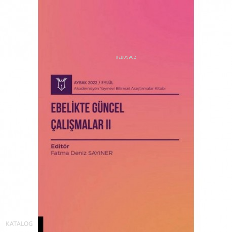 Ebelikte Güncel Çalışmalar II