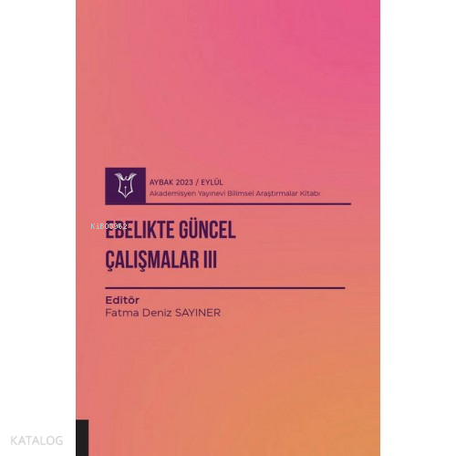 Ebelikte Güncel Çalışmalar III ( Aybak 2023 Eylül )