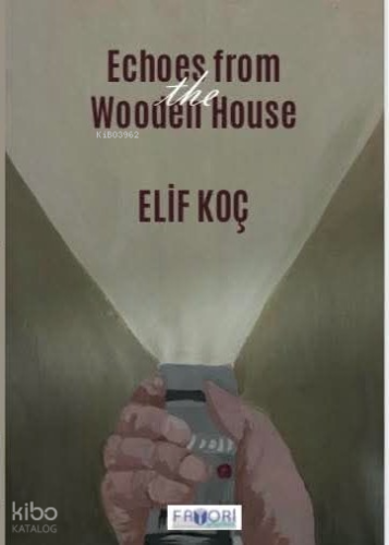 Echoes from the Wooden House