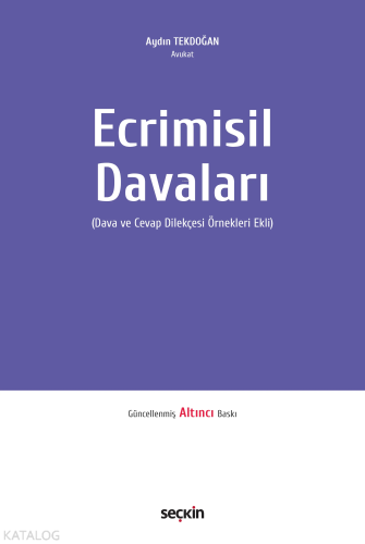 Ecrimisil Davaları;(Dava ve Cevap Dilekçesi Örnekleri Ekli)