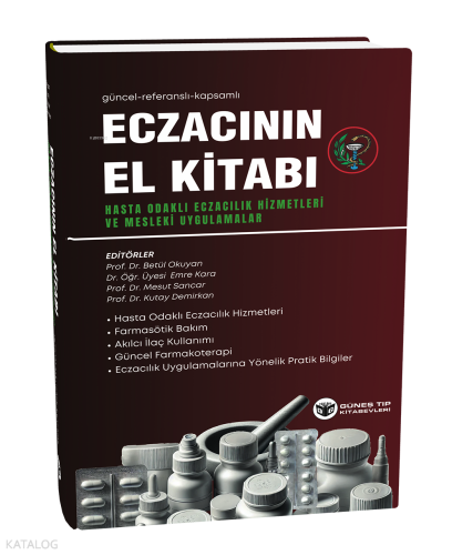 Eczacının El Kitabı (Hasta Odaklı Eczacılık Hizmetleri ve Mesleki Uygulamalar)