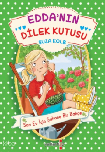 Edda’nın Dilek Kutusu;Sarı Ev İçin Şahane Bir Bahçe