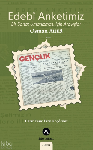 Edebi Anketimiz;Bir Sanat Ümanizması İçin Arayışlar