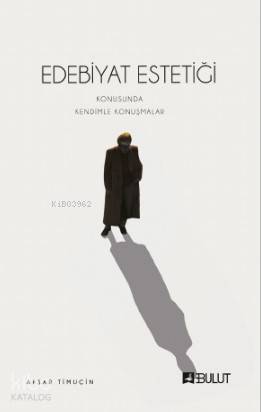 Edebiyat Estetiği Konusunda Kendimle Konuşmalar - Kitapiks.com