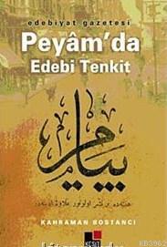 Edebiyat Gazetesi Peyâm'da Edebi Tenkit - Kitapiks.com