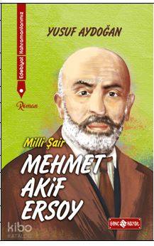 Edebiyat Kahramanlarımız 1 - Mehmet Akif Ersoy