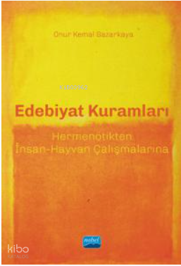 Edebiyat Kuramları - Hermenötikten İnsan-Hayvan Çalışmalarına