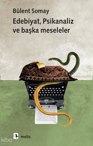 Edebiyat, Psikanaliz ve Başka Meseleler