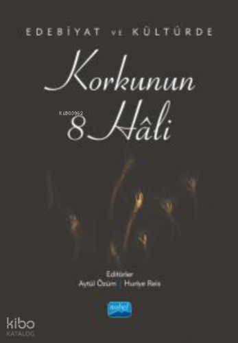 Edebiyat ve Kültürde Korkunun 8 Hâli