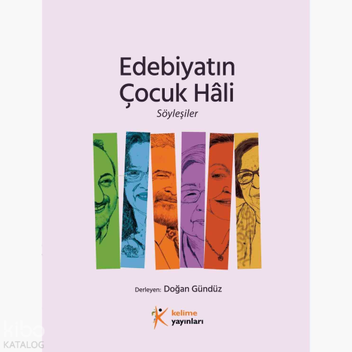 Edebiyatın Çocuk Hâli - Söyleşiler