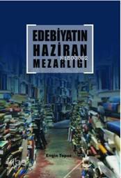 Edebiyatın Haziran Mezarlığı