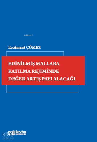 Edinilmiş Mallara Katılma Rejiminde Değer Artış Payı Alacağı