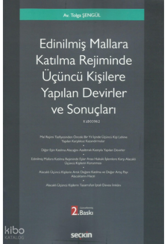 Edinilmiş Mallara Katılma Rejiminde  Üçüncü Kişilere Yapılan Devirler ve Sonuçları