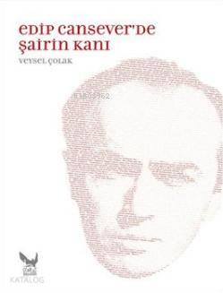 Edip Cansever'de Şairin Kanı