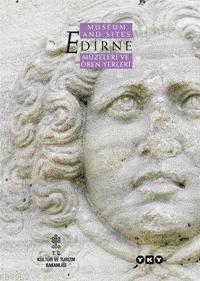 Edirne Müzeleri ve Ören Yerleri; (edırne Museum And Sıtes) - Kitapiks.