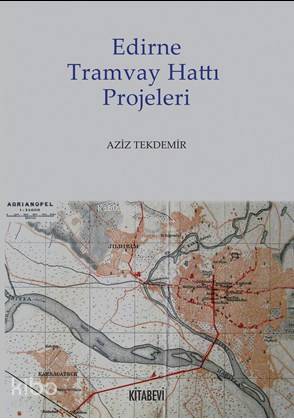 Edirne Tramvay Hattı Projeleri