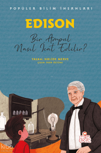 Edison - Bir Ampul Nasıl İcat Edilir?;Popüler Bilim İnsanları