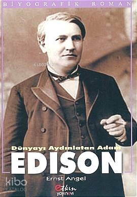 Edison Dünyayı Aydınlatan Adam