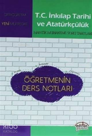 Editör Yayınları Ortaöğretim T.C. İnkılap Tarihi ve Atatürkçülük Öğretmenin Ders Notları Editör