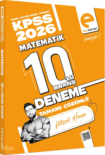Edu Kariyer Mert Hoca 2026 KPSS Matematik 10'lu Branş Deneme Tamamı Çö