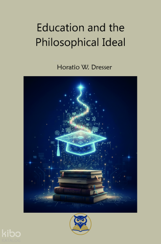 Education and the  Philosophical Ideal