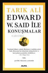 Edward W. Said İle Konuşmalar