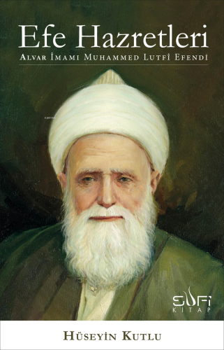 Efe Hazretleri; Alvar İmamı Muhammed Lutfi Efendi - Kitapiks.com
