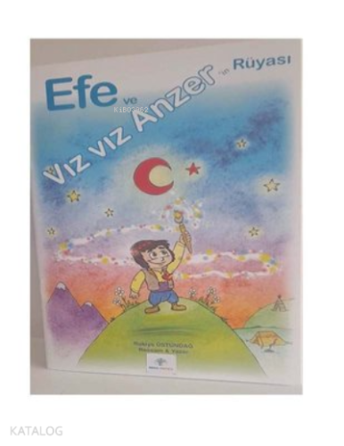 Efe ve Vız Vız Anzer’in Rüyası