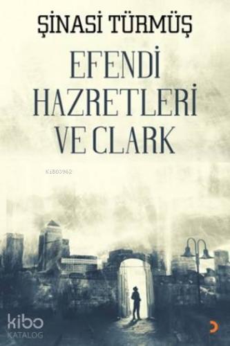 Efendi Hazretleri ve Clark