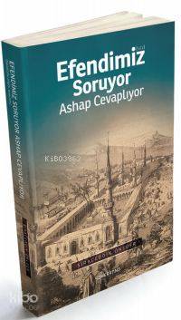 Efendimiz [S.A.V] Soruyor Ashap Cevaplıyor - Kitapiks.com