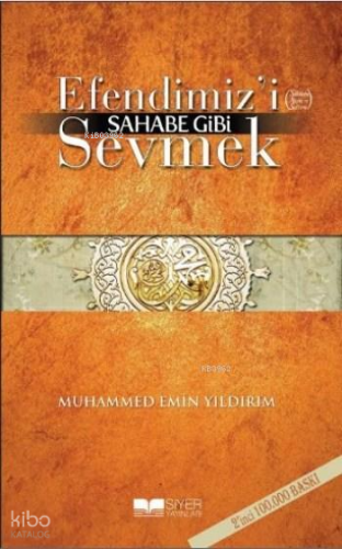 Efendimizi SAV Sahabe Gibi Sevmek