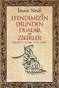 Efendimizin Dilinden Dualar ve Zikirler
