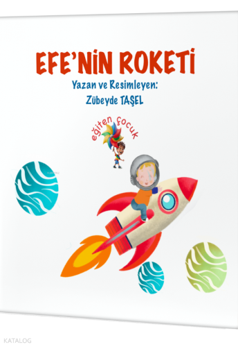 Efe'nin Roketi: Özel Gereksinimli Çocuklar İçin Hikayeler