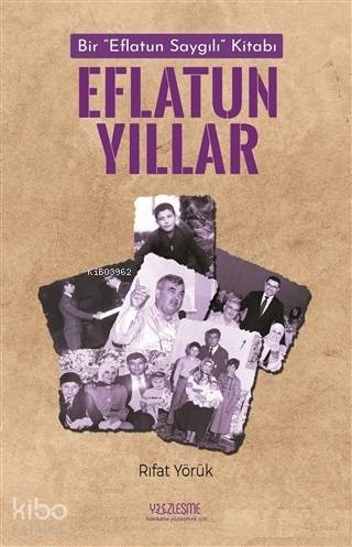 Eflatun Yıllar; Bir "Eflatun Saygılı" Kitabı