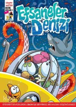 Efsaneler Denizi; Limon ile Zeytin, Macera Avcıları-3