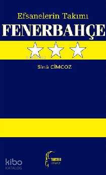 Efsanelerin Takımı Fenerbahçe - Kitapiks.com