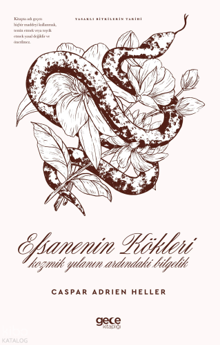 Efsanenin Kökleri - Kozmik Yılanın Ardındaki Bilgelik