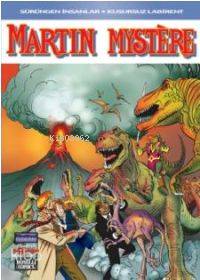 Efsanevi Martin Mystere Maceraları: 6; Sürüngen İnsanlar - Kusursuz Labirent