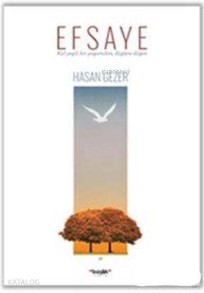 Efsaye; Küf Yeşili Bir Yaşamdan, Düşlere Düşen