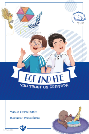 Ege And Efe You Trust Us Grandpa - Ege İle Efe Sen Bize Güven Dede;Değerli Hikayaler 5
