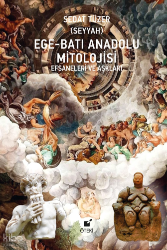 Ege-Batı Anadolu Mitolojisi  (Efsaneleri ve Aşkları)