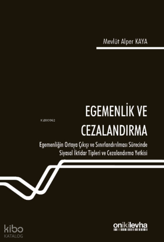 Egemenlik ve Cezalandırma - Egemenliğin Ortaya Çıkışı ve Sınırlandırıl