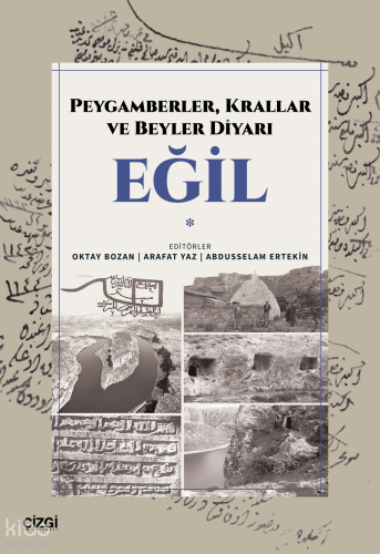 Eğil - Peygamberler, Krallar ve Beyler Diyarı